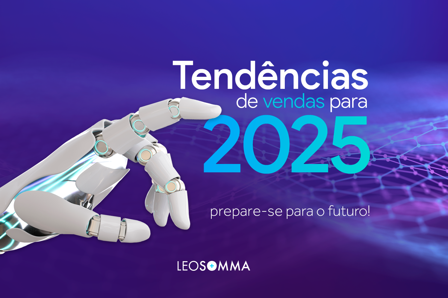 Tendências de vendas para 2025: prepare-se para o futuro!