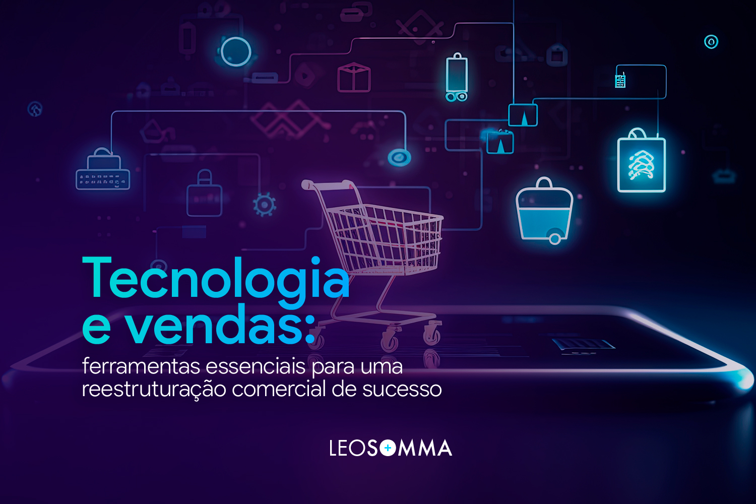 Tecnologia e vendas: ferramentas essenciais para uma reestruturação comercial de sucesso