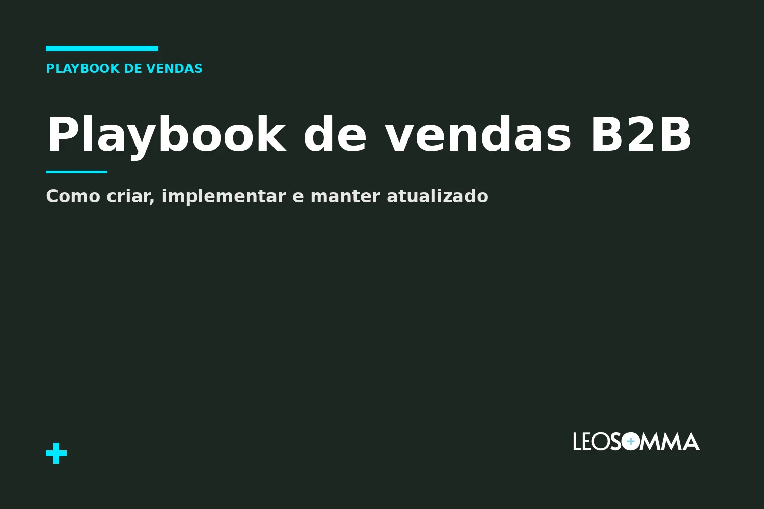 Playbook de vendas B2B: como criar, implementar e manter atualizado
