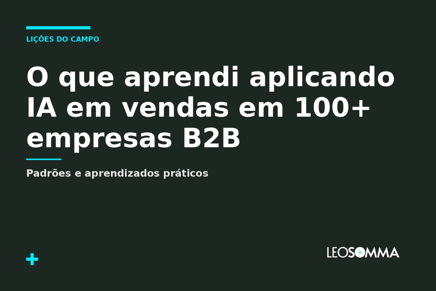 O que aprendi aplicando IA em vendas em mais de 100 empresas B2B
