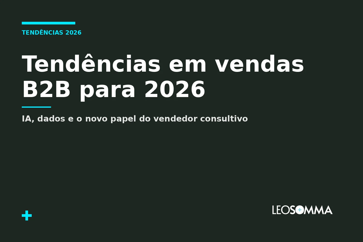 Tendências em vendas B2B para 2026: IA, dados e o novo papel do vendedor consultivo