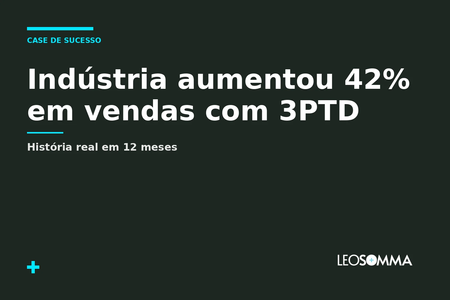 Case: como uma indústria aumentou 42% em vendas aplicando a metodologia 3PTD